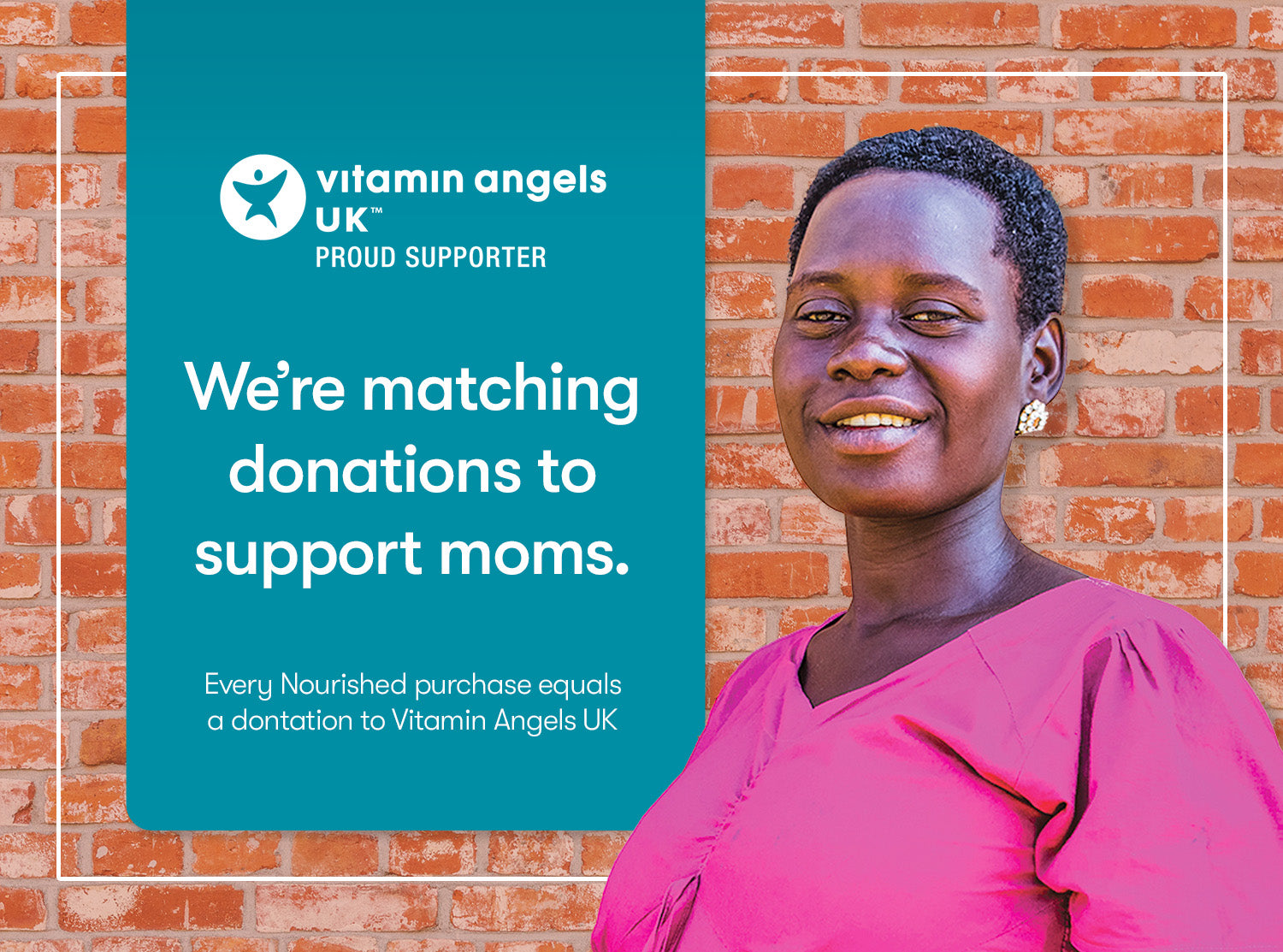 Vitamin angels - we're matching donations to support moms